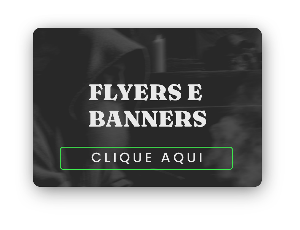 Flyers e Banners - Clique aqui